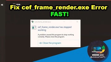 Fix cef_frame_render.exe Crashes on Windows – 5 Proven Solutions