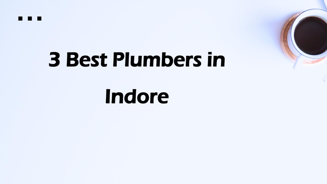 3 Best Plumbers in Indore, Madhya Pradesh 2025 | Plumbing services