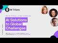AI Tribes 2024 : AI Solutions for Global Challenges