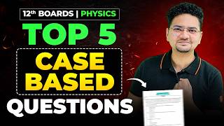Class 12 PHYSICS : 🔥Top 5 Case Study Questions | 8 Marks Pakke | Boards 2026 | Abdul Sir