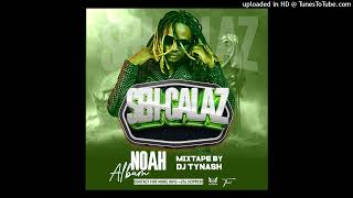 SEH CALAZ NOAH ALBUM MIXTAPE BY DJ TYNASH MOUNT ZION +27651399038