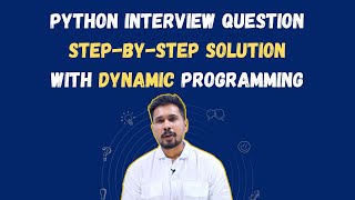 Part-1: Python Coding Question Solved using Dynamic Programming