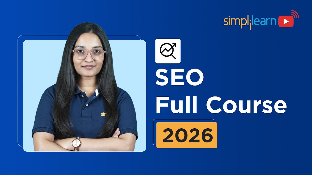 SEO Full Course 2026 | SEO Tutorial For Beginners | Search Engine Optimization Course | Simplilearn