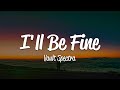 Vault Spectra - I&#39;ll Be Fine (Lyrics)