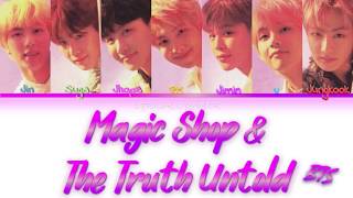 BTS (방탄소년단) - Magic Shop \u0026 The Truth Untold Mashup | Color Coded Han/Rom/Eng