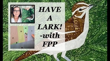 🐦 ☀️ HAVE A LARK! ☀️🐦 Make FPP Lark Sparrow Block with Me! | Quilting Tutorial | Bird Quilt Block