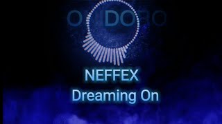 NEFFEX - Dreaming on (Lyrics)