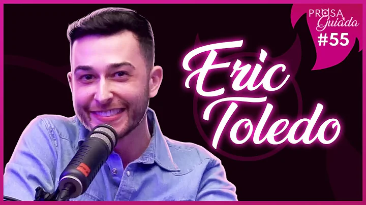 ERIC TOLEDO - Prosa Guiada #55