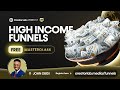 Live create high income funnels  masterclass with john obidi