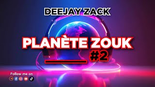 PLANETE ZOUK #2 Deejay Zack