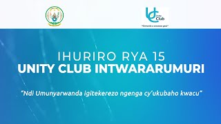 🔴LIVE: Ihuriro rya 15 rya Unity Club Intwararumuri | Umugoroba w'Igitaramo