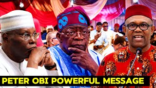 PETER OBI POWERFUL SPEECH THAT SHOCKED TINUUBU & ATIKU - OTHER NIGERIAN & AFRICAN LEADERS 