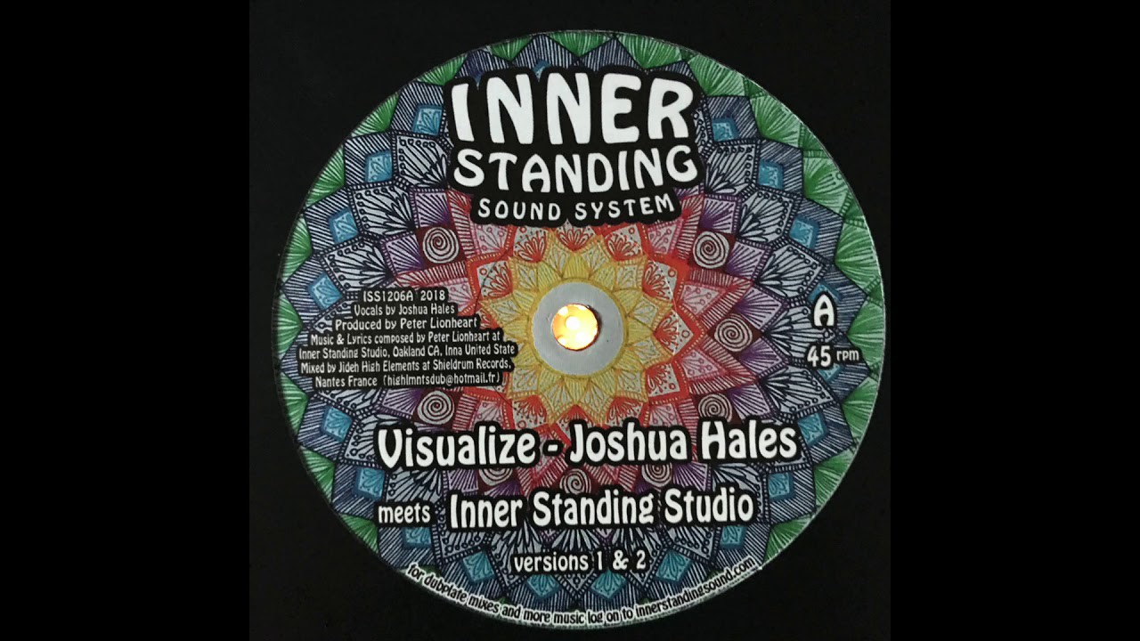 Visualize - Joshua Hales meets Inner Standing Studio - Inner Standing Sound System ISS1206A