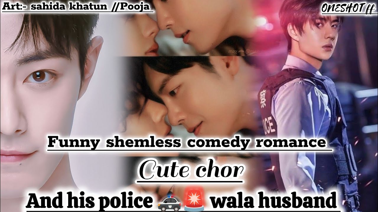 ONESHOT//CUTE  CHOR AND  HIS POLICE WALA HUSBAND#wangxianfanfiction #wangxianff#forcemarriage#bl