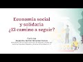 Mesa de Diálogo: Economía social y solidaria ¿El camino a seguir?