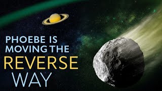 "We Finally Discovered Why Phoebe Orbits the Wrong Way"