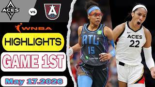 Atlanta Dream vs Las Vegas Aces Game 1st Highlights May 17 ,2026 WNBA SEASON 2026
