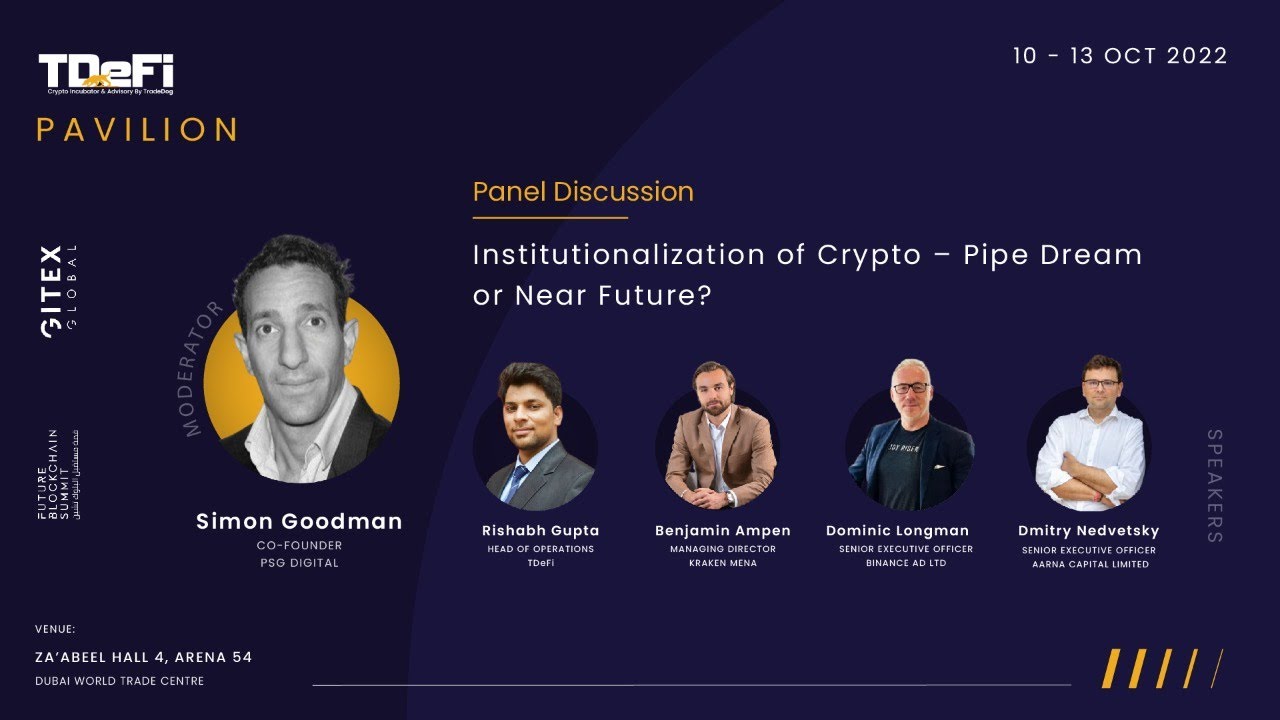 Panel Discussion : Institutionalization of Crypto – Pipe Dream or Near Future? | TDeFi Pavilion