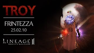 [Lineage 2] Troy - Frintezza 25.02.10