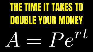 #56. Continuously Compounded Interest: The Time it Takes to Double Your Money