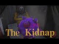 THE KIDNAP [Chilla's Art] | Deserved Ending