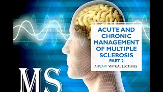 Acute and Chronic Management of Multiple Sclerosis