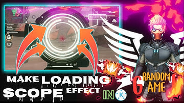 Make Scope Loading Effect In Kinemaster || By Random Gamer.