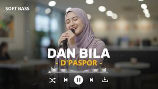 Dan Bila  Dpaspor  Lirik Lagu  By Faiza Musik