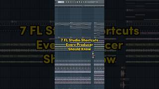7 FL Studio Shortcuts Every Producer Should Know - Part 1