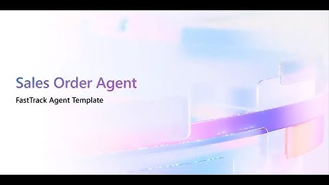 Introductie van de Sales Order Agent | Dynamics 365 Finance & Operations