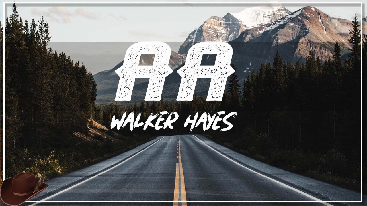 Walker Hayes AA (Lyrics) YouTube