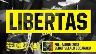 Rebellion Rose - LIBERTAS (Official Lyric Video) Full Album Sehat Selalu Sodaraku 2018 chords