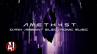Amethyst | 1 Hour of Chill Ambient Relaxing Electronic Music ( NO AI - Human Made Music)