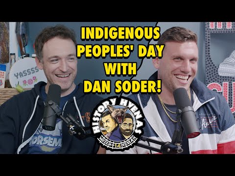 Indigenous Peoples' Day with Dan Soder! | ep 172 - History Hyenas