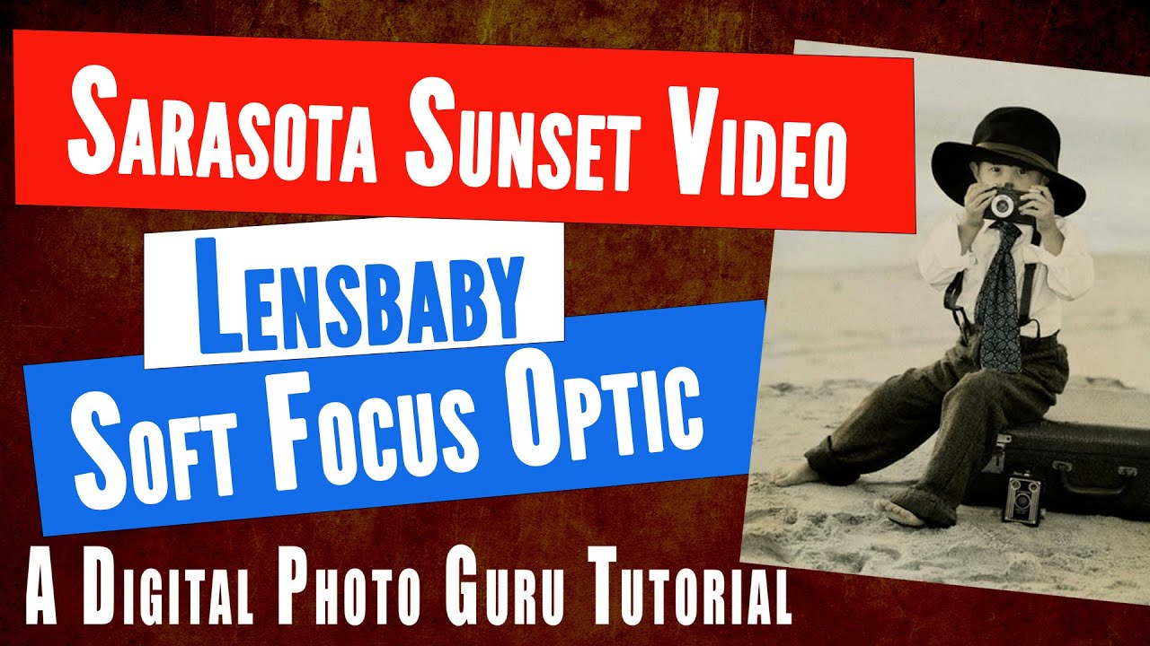 Sarasota Sunset Video shot with a Lensbaby Soft Focus Optic