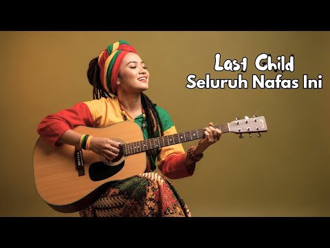 DUKA- LAST CHILD BY SALLSA BINTAN FT 3 PEMUDA BERBAHAYA
