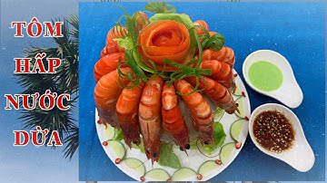 CÁCH LÀM MÓN TÔM HẤP NƯỚC DỪA LẠ MIỆNG - Ngon mê ly | Tran