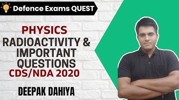 Radioactivity & Important Questions | Chemistry | Target CDS/CAPF 2020-2021