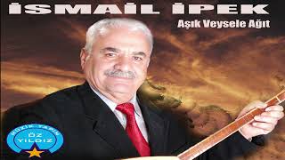 İsmail İpek Dünyaya Gelmişim Boşu Boşuna