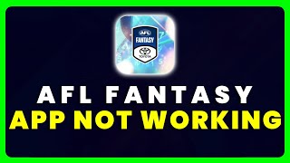 AFL Fantasy App Not Working: How to Fix AFL Fantasy App Not Working screenshot 2