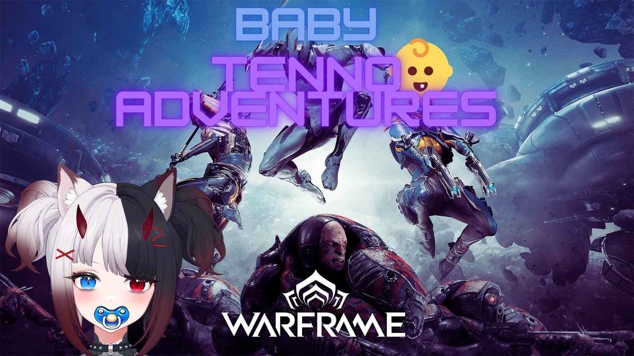 Warframe - Baby Tenno - First we yap then Folie time!