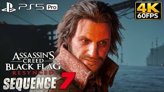 AC BLACK FLAG RESYNCED - Sequence 7 Gameplay Walkthrough | Full Quest (4K 60FPS PS5 PRO)