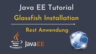 Java EE Glassfish Installation und Rest Service | Java EE Tutorial deutsch