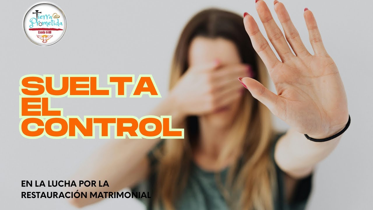 Suelta el Control y Se humilde en todo lo que hagas