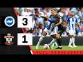 EXTENDED HIGHLIGHTS: Brighton 3-1 Southampton | Premier League