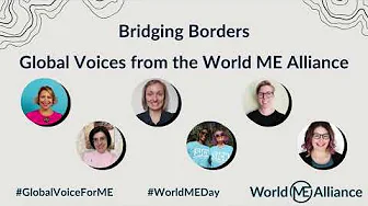 World ME Day: Bridging Borders – Global Voices from the World ME Alliance