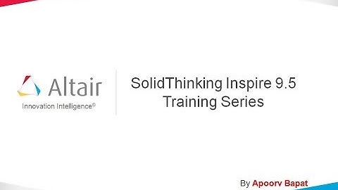 SolidThinking Inspire 9.5 - Complete Training Video