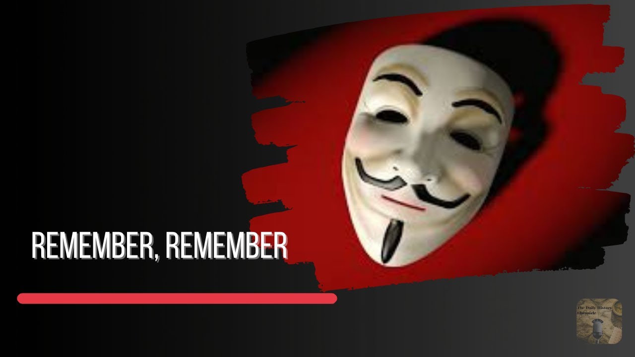 November 5, 1605: Remember, Remember