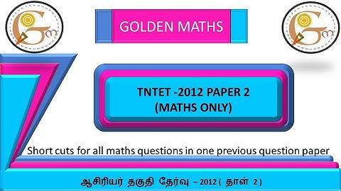 TNTET_2012_PAPER 2/ PREVIOUS YEAR QUESTION PAPER / MATHS SHORTCUTS