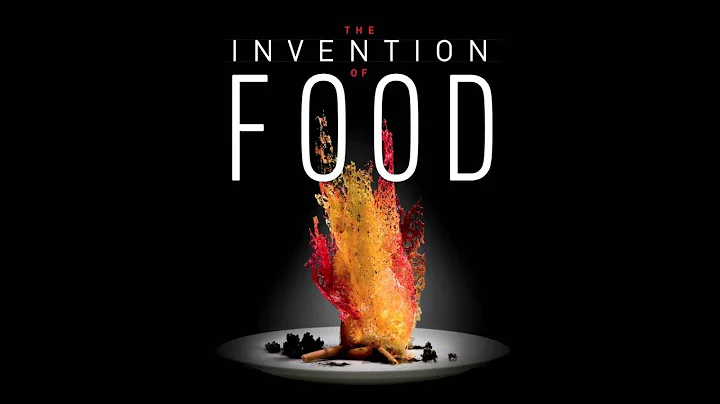 Ferran Adria: The Invention of Food